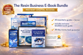 Resin Profits: How to Create Resin Products and Turn Your Craft into a Profitable Business
